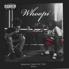Whoopi Feat. Trey Musa (Prod. DrellOnTheTrack)