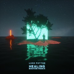 Healing (Madism Remix)