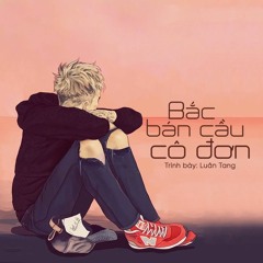 Bắc Bán Cầu Cô Đơn - Luân Tang   孤单北半球 - 伦桑