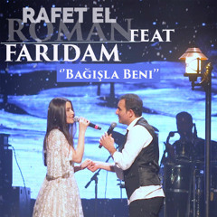 Rafet El Roman - Bağışla Beni (feat. Faridam)