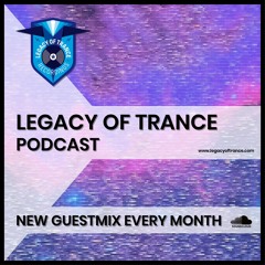 Legacy Of Trance Recordings - Podcasts