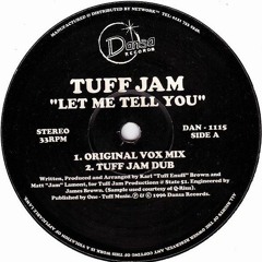 Tuff Jam - Let Me Tell You