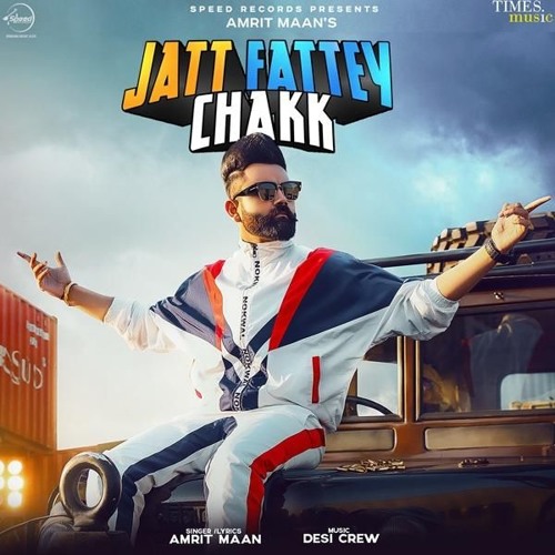 Amrit Maan Jatt Fattey Chakk Desi Crew