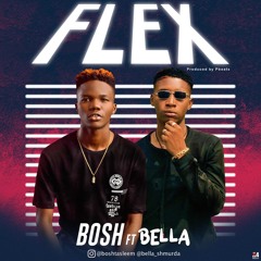 Bosh ft Bella shmurda-flex