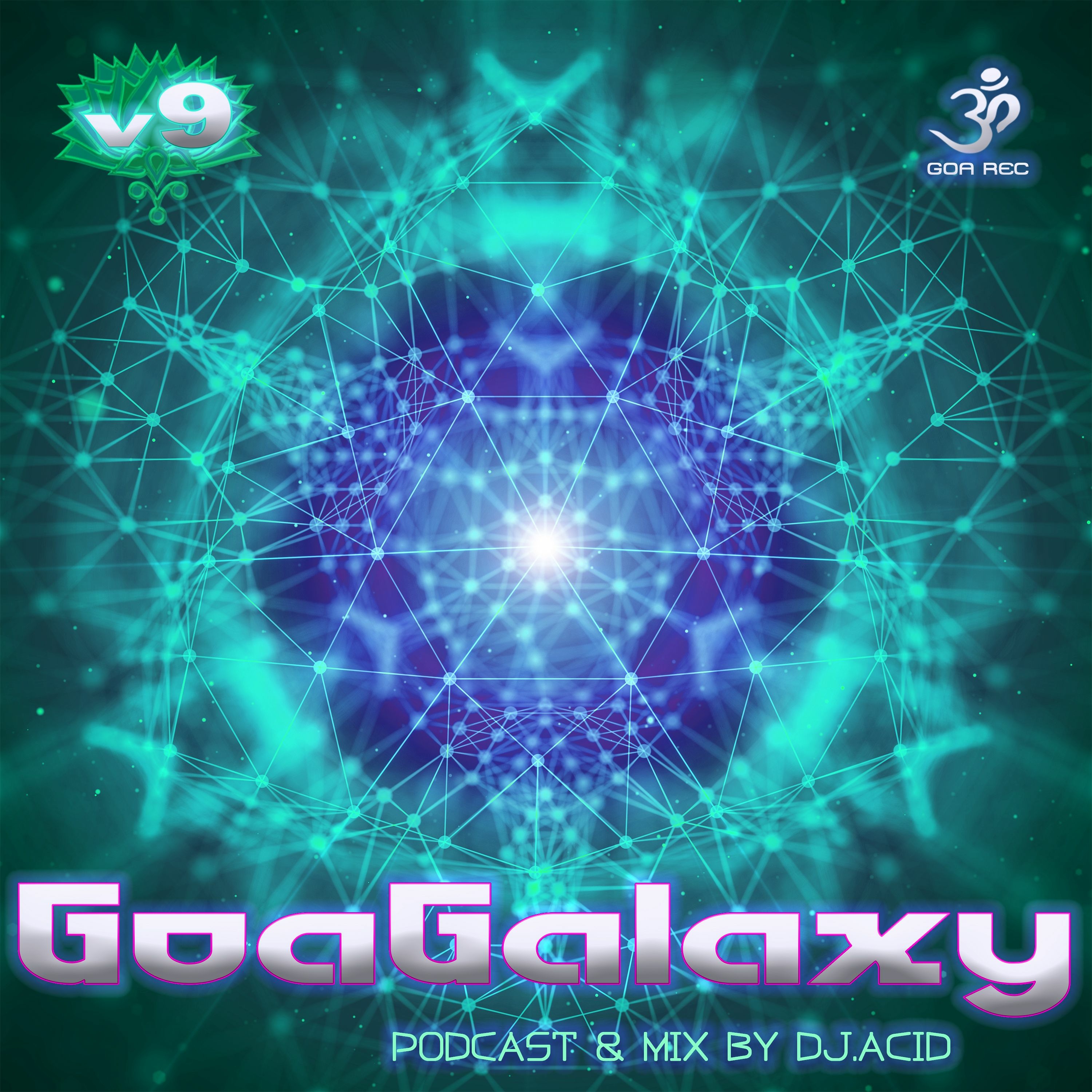Galaxy - Worldwide PsyTrance Podcast  by Dj.Acid