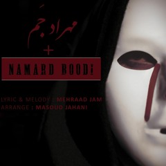Mehraad Jam - Namard Boodi