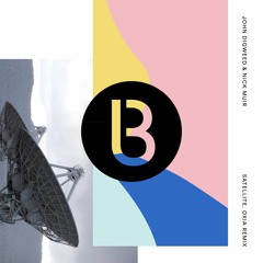 BED92OXIA John Digweed & Nick Muir - Satellite - Oxia Remix