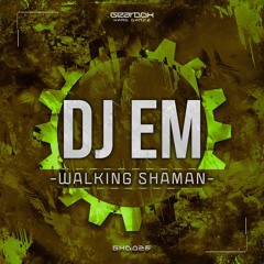 GHD026. DJ eM - Walking Shaman