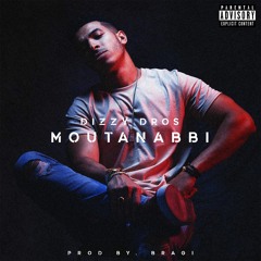 Dizzy Dros - Moutanabbi (Prod By. Bragi)