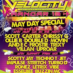 Velocity Vs Hangar13 - Friday 3rd May 2019 - May Day Special - DJ Carter - MC Scotty Jay