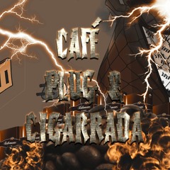 Café, Plug & Cigarrada - Fileti, Menor X, Cesq Full (Prod. @nonameisname_)