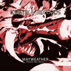 Poor Pay Rich: Mayweather (Original Mix)