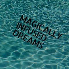 Magically Infused Dreams