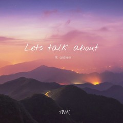 Let's Talk About ft. Aidien (ACOUSTIC VERSION)