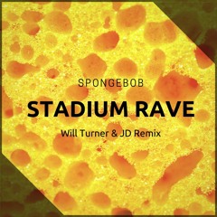 Stadium Rave - Will & Jay Exclusive Club Mix
