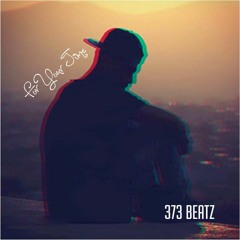 For Your Time - 373 Beatz