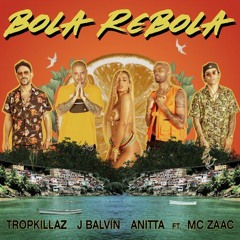 Tropkillaz ft J Balvin, Anitta - BOLA REBOLA (MASSA TRIBAL EDIT)