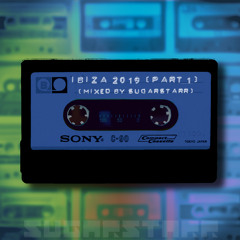 Ibiza 2019 (part 1 / mixed by Sugarstarr)