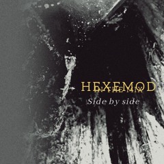 ＨＥＸＥＭＯＤ ｉｎ ｔｈｅ ｍｉｘ ＳＩＤＥ ＢＹ ＳＩＤＥ