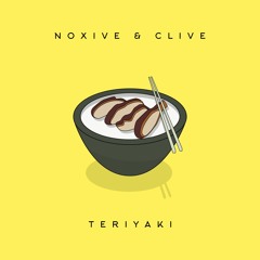 Noxive & Clive - Teriyaki [Argofox Release]