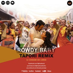 Maari 2 - Rowdy Baby (Tapori Remix) | Dhanush, Sai Pallavi | DJ Shadow Sri Lanka