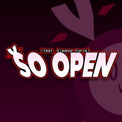 So Open (feat. Eleanor Forte)