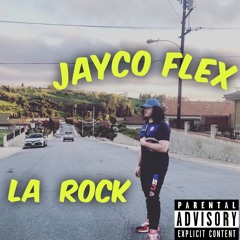 Jayco Flex - LA Rock (Prod. Drain)