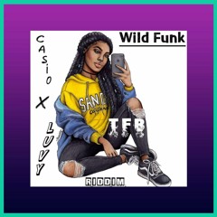 To Fam Bien ? RIDDIM ( CASIO X LXVY OFFICIAL X WILD FUNK ) FREE DOWNLOAD