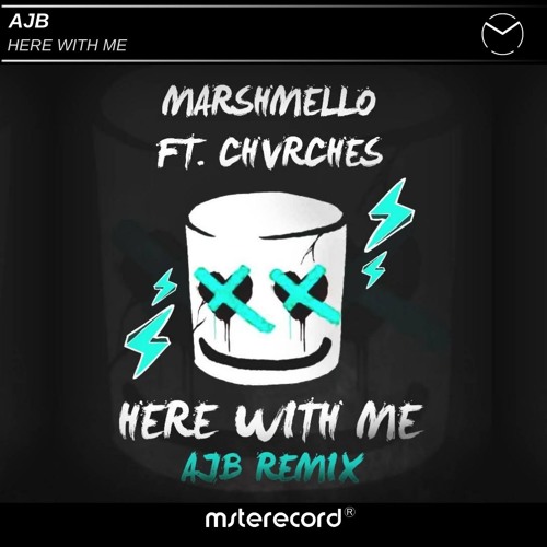 Stream Marshmello - Here With Me Feat. CHVRCHES ( AJB REMIX ) by Mast  record | Listen online for free on SoundCloud