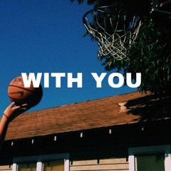 WITH YOU [PROD. SOFM]
