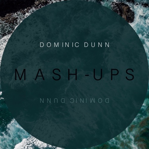 Stream Dominic Dunn DJ | Listen to MASH-UPS playlist online for free on ...