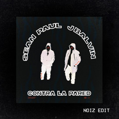 Sean Paul, J Balvin - Contra La Pared (NOIZ Edit)