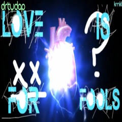 Love Is For Fools