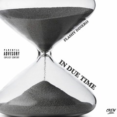 Flashy Dinero - In Due Time