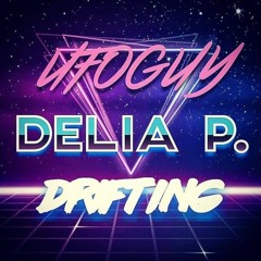 DELIA PLANGG FEAT. UFO GUY - DRIFTING [FREE DOWNLOAD]