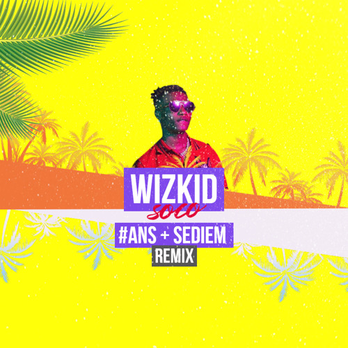 Soco (#ANS + Sediem Remix)