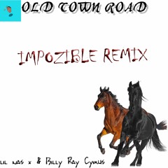 Lil Nas X - Old Town Road (Impozible Remix) (feat. Billy Ray Cyrus)
