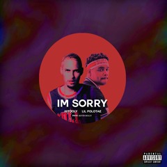 IM SORRY ft. Lil PoloTae (prod. Kevin Rolly)