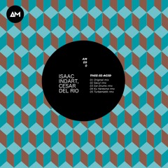 Cesar Del Rio, Isaac Indart - This Is Acid (Ku Haresma Remix)