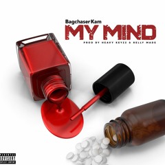 BagchaserKam -My Mind Prod. by Heavy keyzz & Rellymade