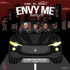 Lito Kirino x Duki x Pablo Chill-e  [Envy Me Freestyle pt2]