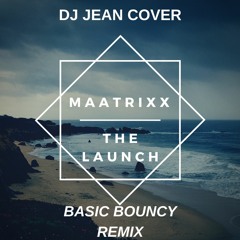 The Launch [DJ Jean Cover]