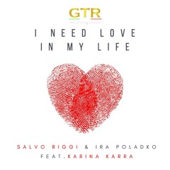 Salvo Riggi & Ira Poladko - I Need Love In My Life ft. Karina Karra