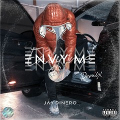 Jay Dinero - Envy Me Remix