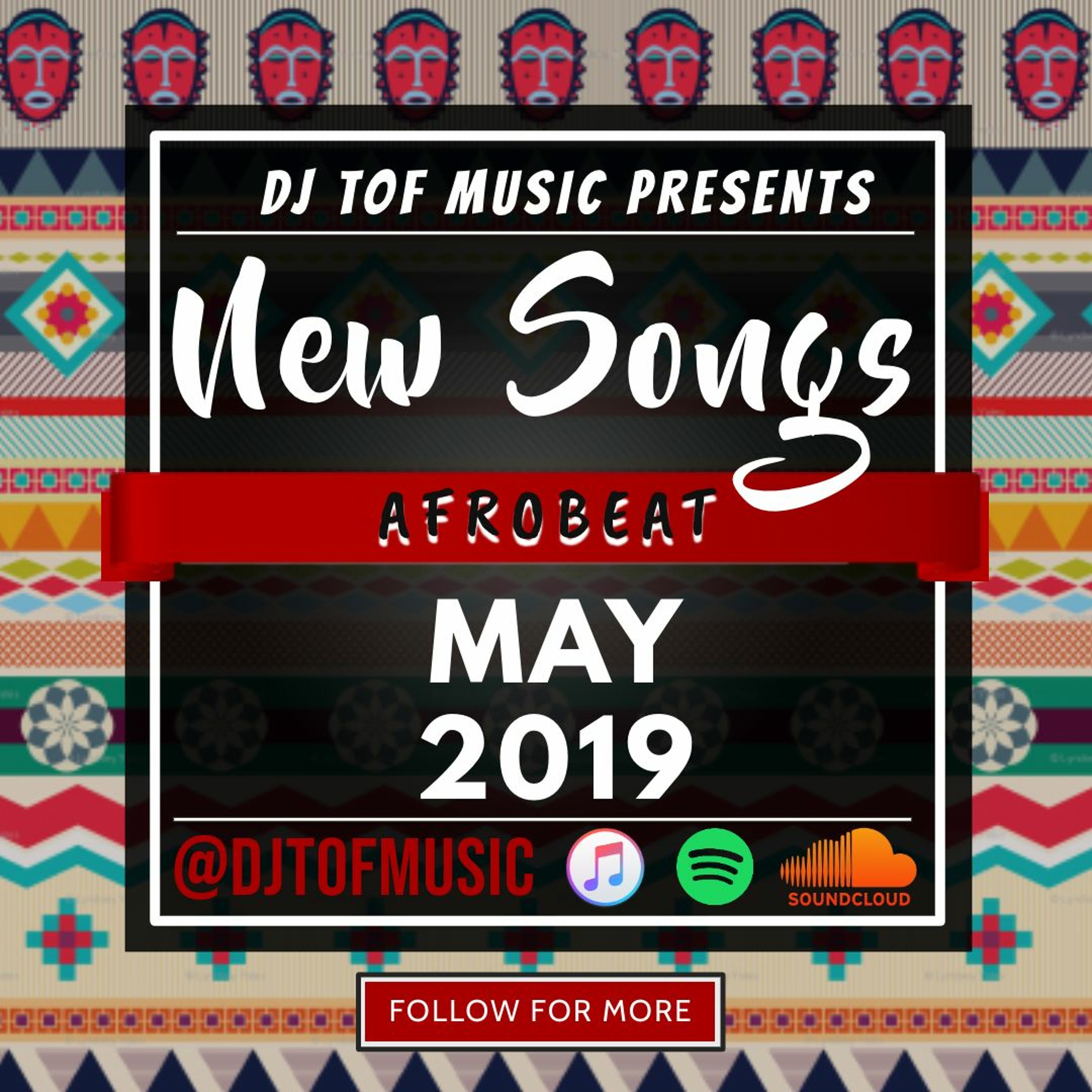 MAY 2019 AFROBREAT UPDATE - DJ TOF