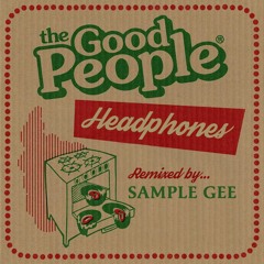 The Good People - Headphones (Sample Gee Remix)