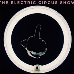 The Electric Circus Show