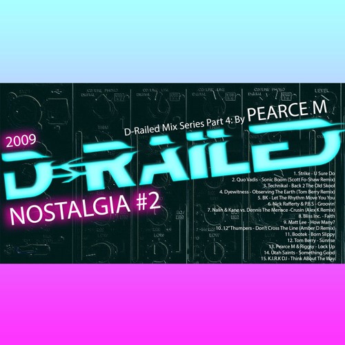 NOSTALGIA #2 D-Railed Mix Series Part 4 PEARCE M