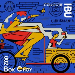 #002 - Bok Choy - Christiania Dancing Mania