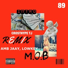 INTRO/MOB REMIX ft AMB JAAY, LOWKEY . Prod. 89